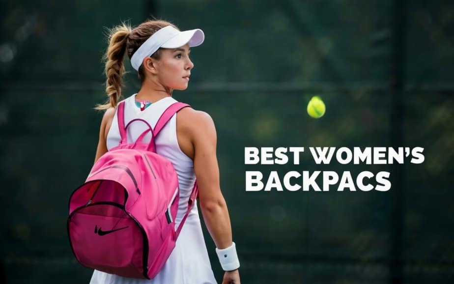Best Women's Tennis Backpacks